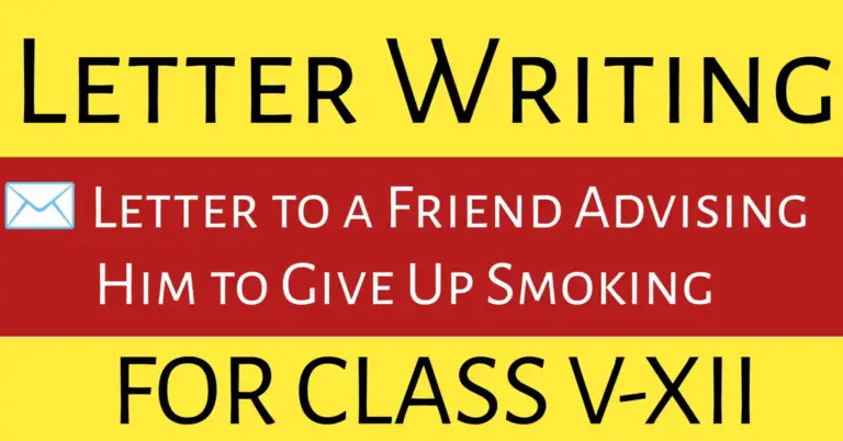 Letter to a Friend Advising Him to Give Up Smoking.Student writing an English letter to his friend advising him to give up smoking and maintain good health habits.