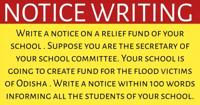 Write a notice on a relief fund of your school |Students contributing to school relief fund for flood victims of Odisha — notice writing example in English.