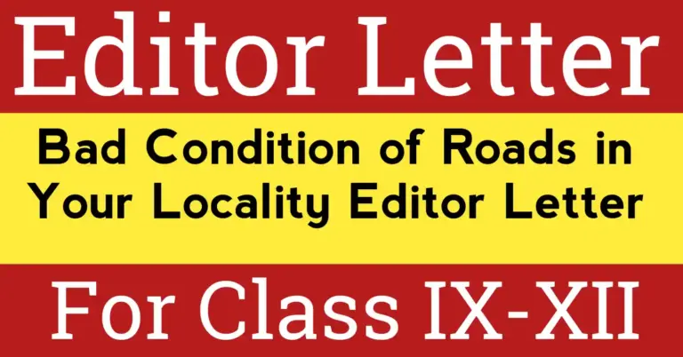 Bad condition of roads in your locality showing potholes, damage and unsafe road surface for editor letter