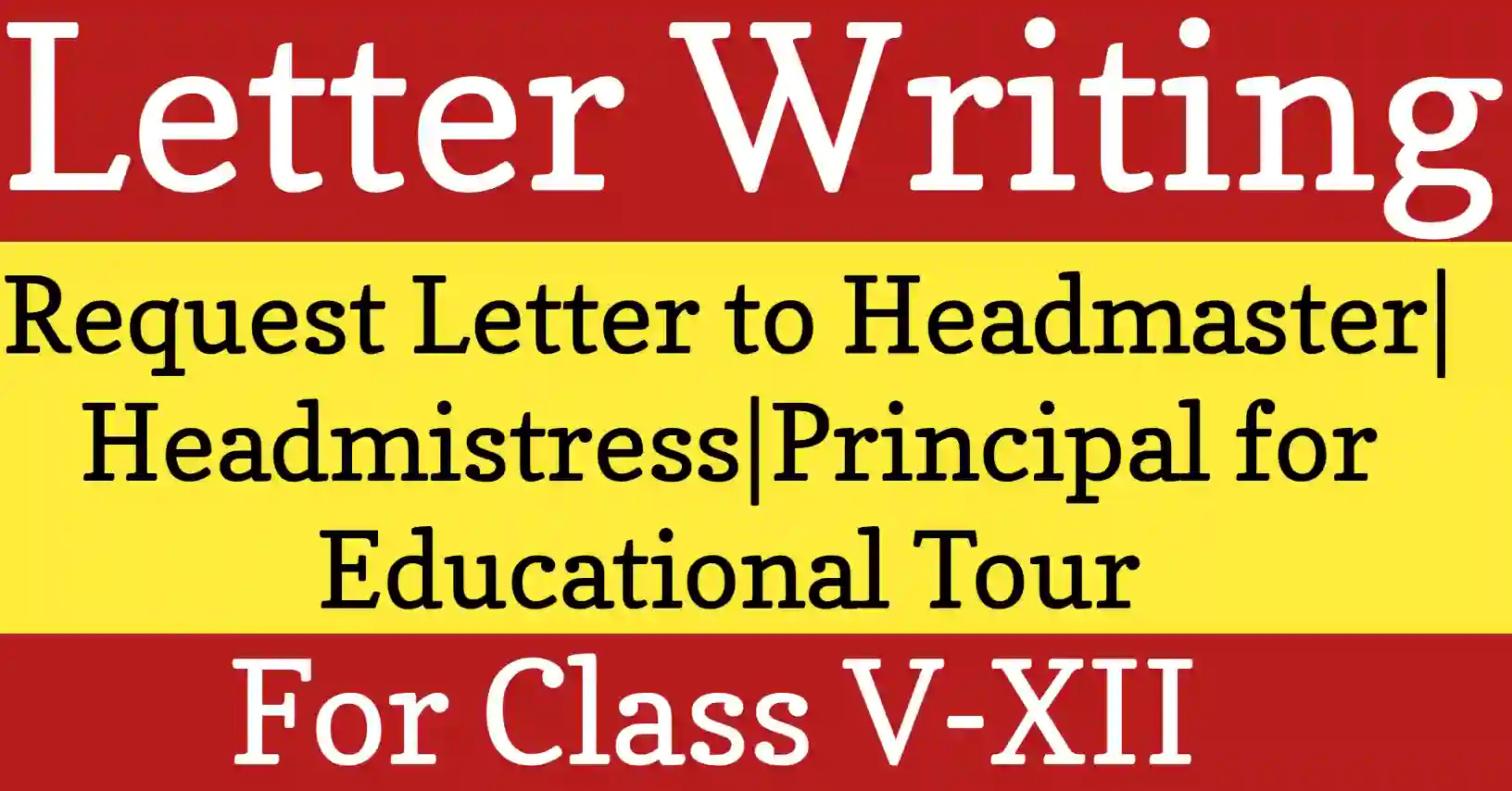 Student writing a formal letter to Headmaster requesting an educational tour for school students.
