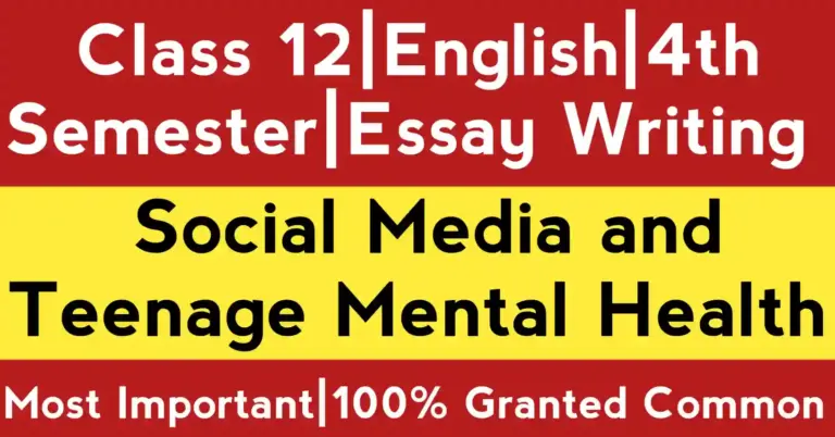 Essay on Social Media and Teenage Mental Health for Class 12 with exam-ready points and clear explanation for students