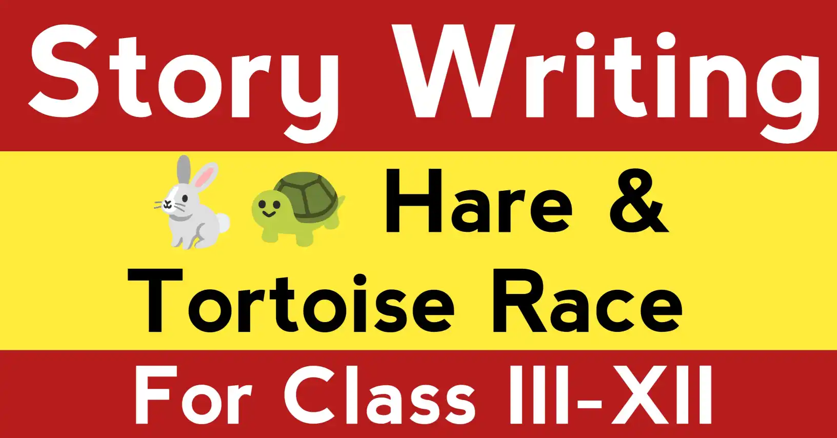 Hare & Tortoise Race –Story Writing showing A Hare and Tortoise in an easy moral story writing format