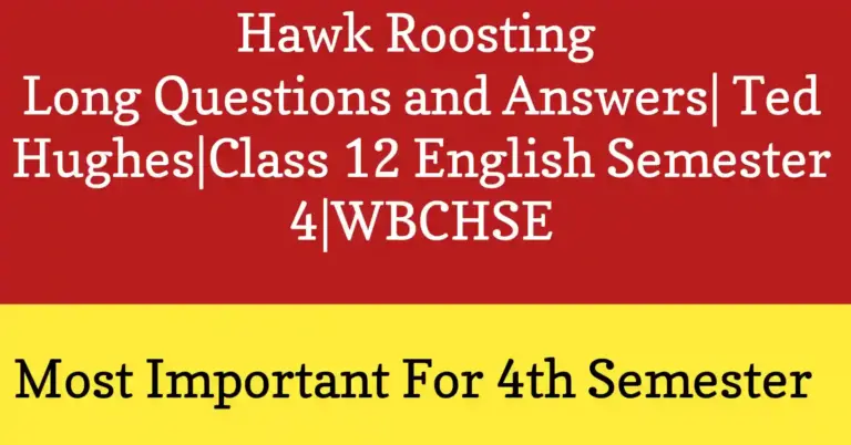 Hawk Roosting Long Questions and Answers. Hawk perched on a tree, representing Hawk Roosting poem by Ted Hughes for Class 12 English WBCHSE long Q&A guide