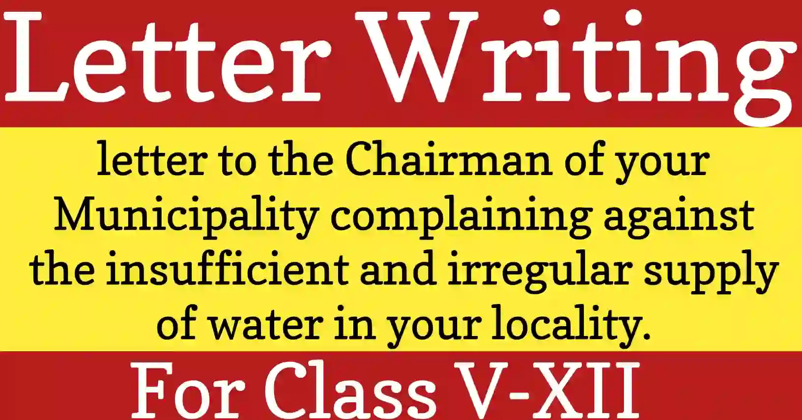 Formal letter to the Chairman about insufficient and irregular water supply problem in the locality.