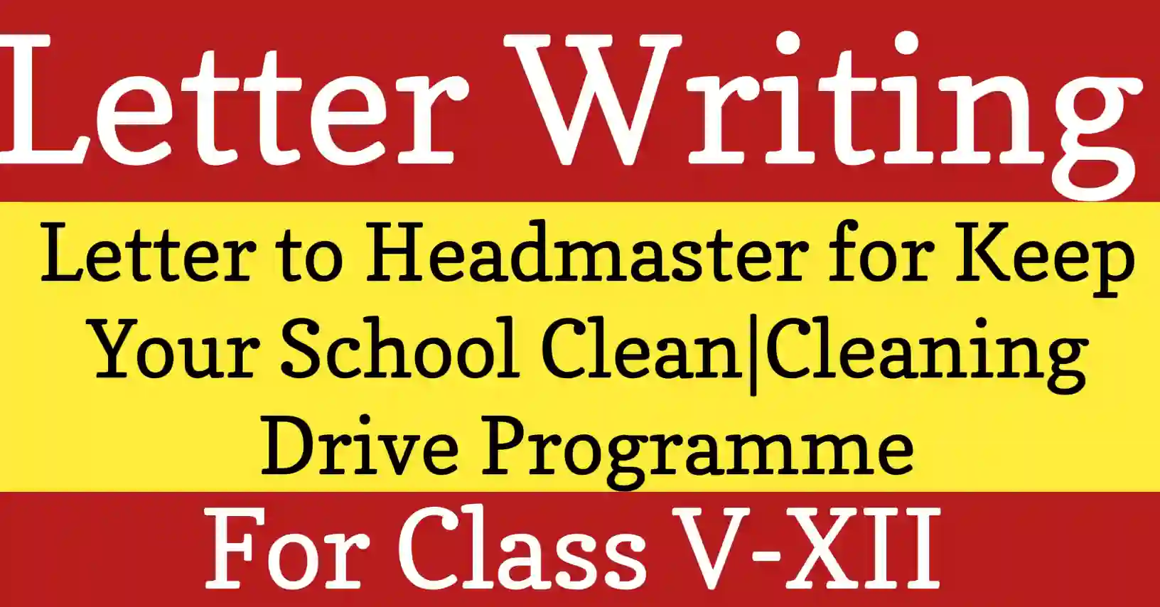 Formal letter to Headmaster seeking permission to organize a Keep Your School Clean or Cleaning Drive programme.