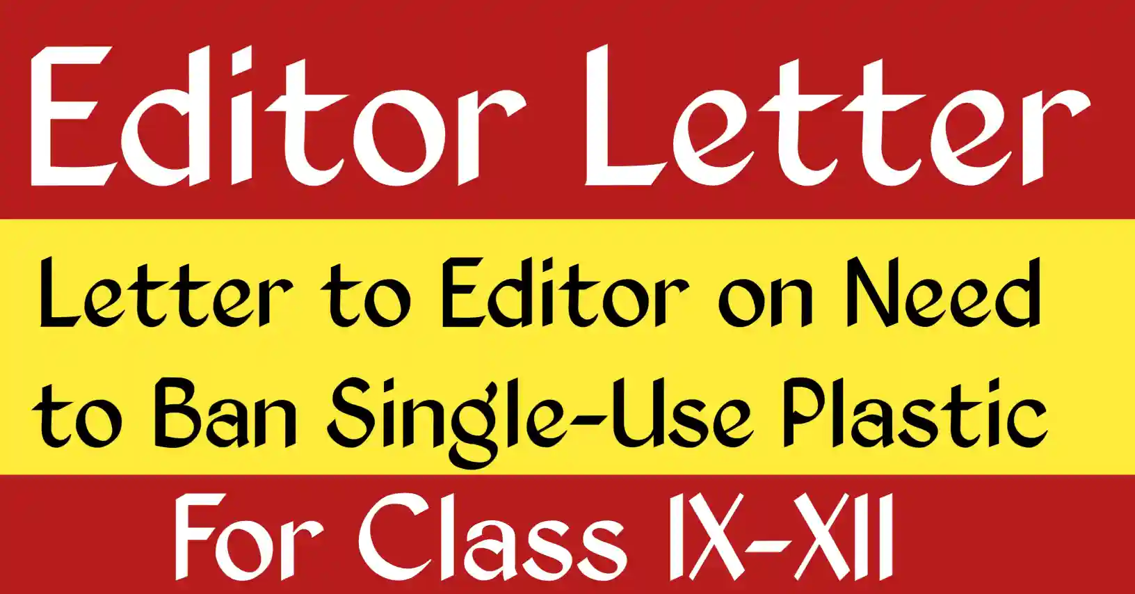 Need to ban single-use plastic . Letter to the editor about banning single-use plastic and promoting eco-friendly solutions to protect the environment.