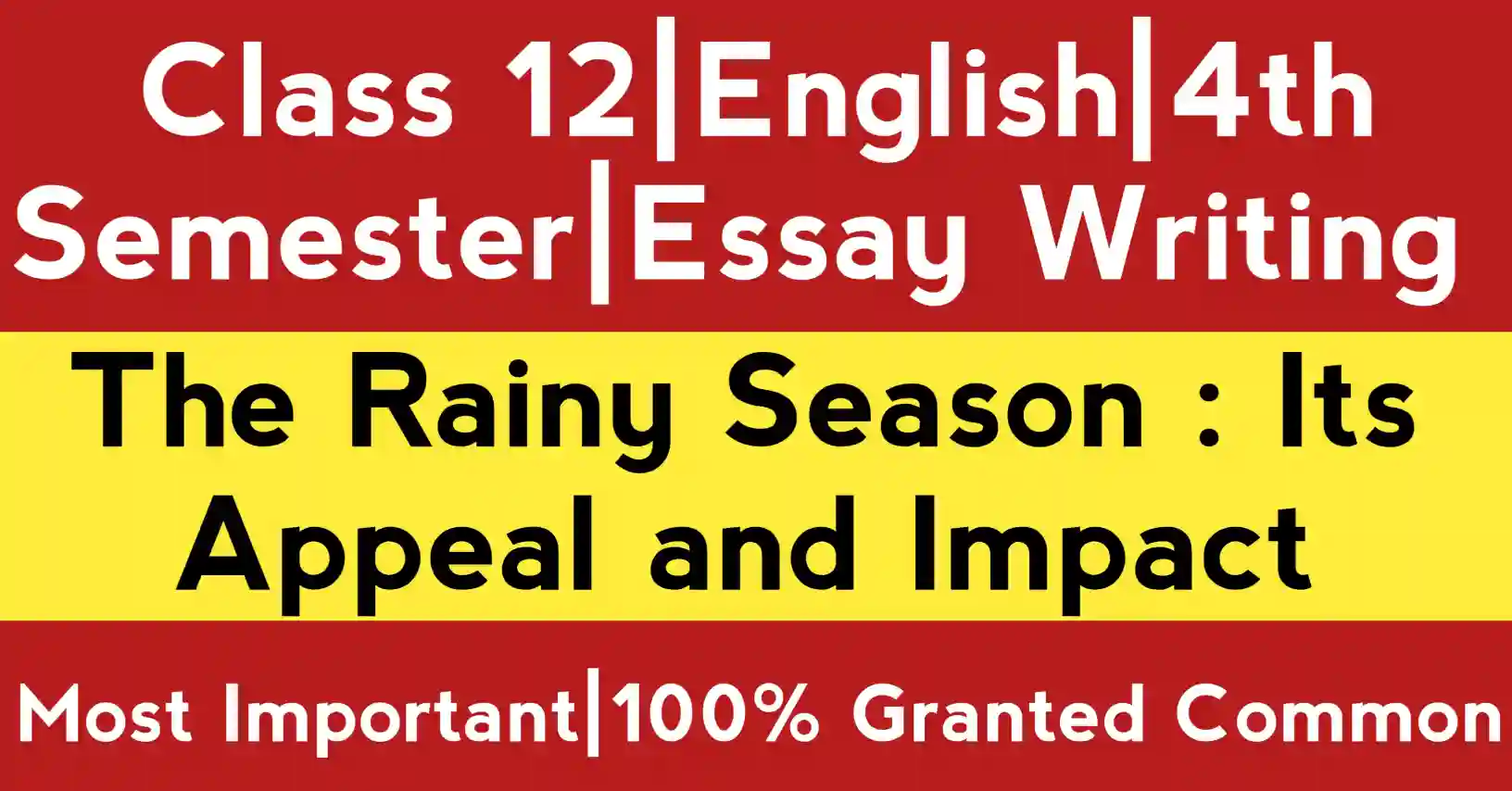 Essay On The Rainy Season : Its Appeal and Impact academic writing guide for Class 12 and english skills improvement.