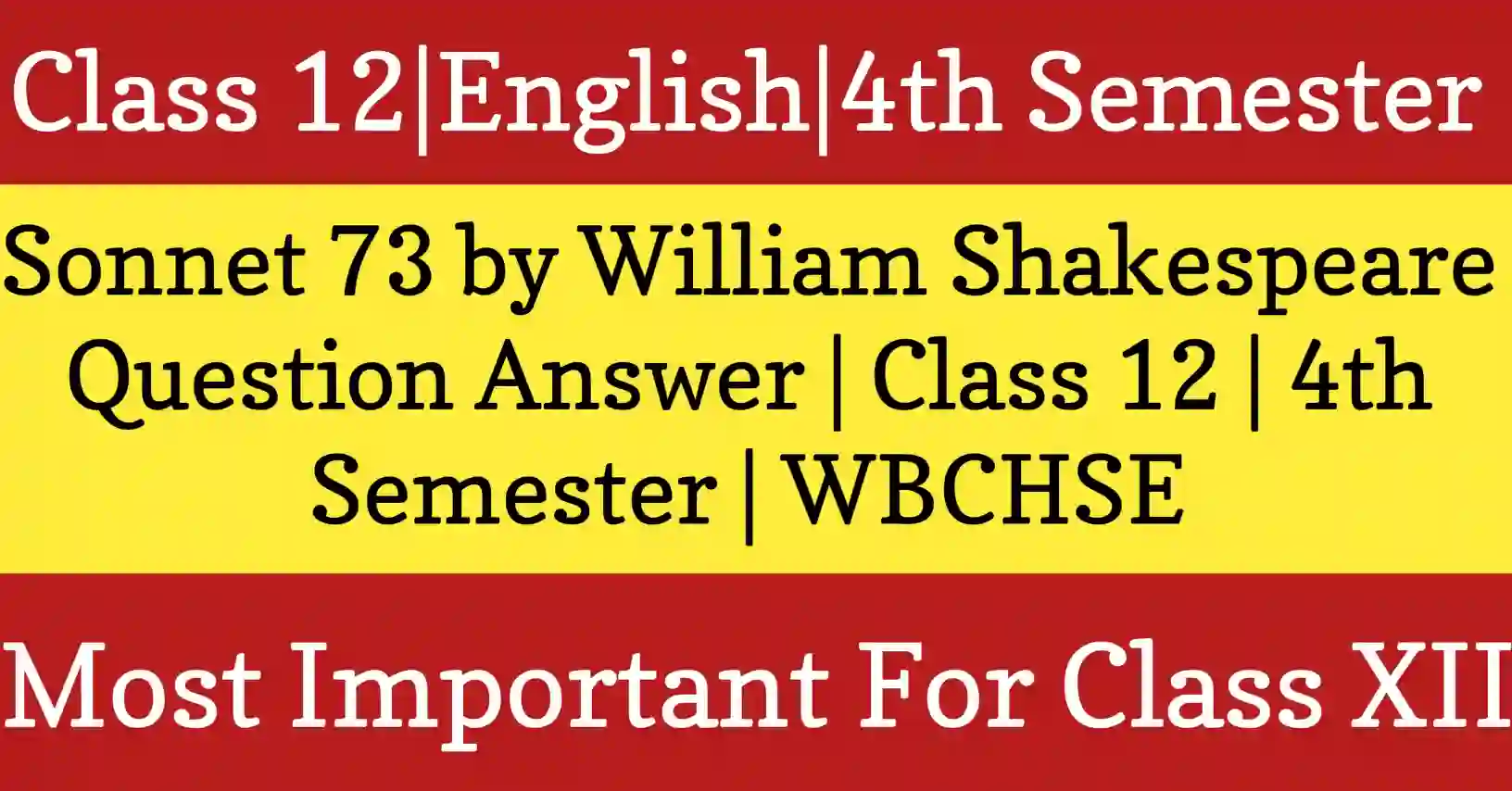 Sonnet 73 HS Class 12 English question and answer guide feature image with WBCHSE long, SAQ, MCQ and descriptive notes