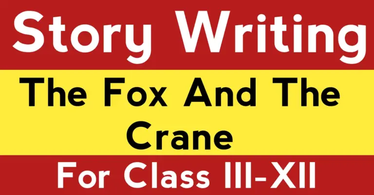 The fox and the crane story writing in English with moral for class 7 showing the dinner scene between the fox and the crane