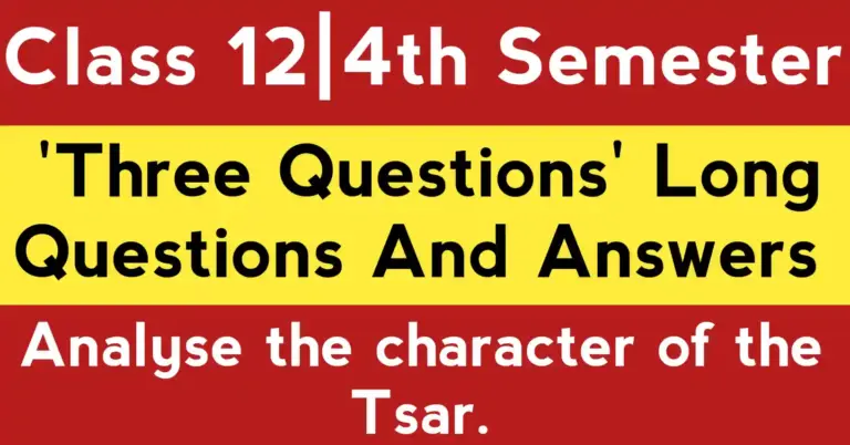 Analyse the character of the Tsar with leadership traits, moral values, transformation and symbolism explained clearly