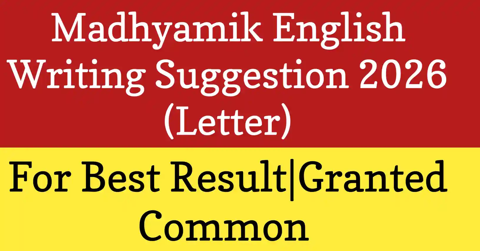 Madhyamik English Writing Suggestion 2026 (Letter) এর গুরুত্বপূর্ণ ফরম্যাট ও পরীক্ষার জন্য প্রয়োজনীয় চিঠির ধরন