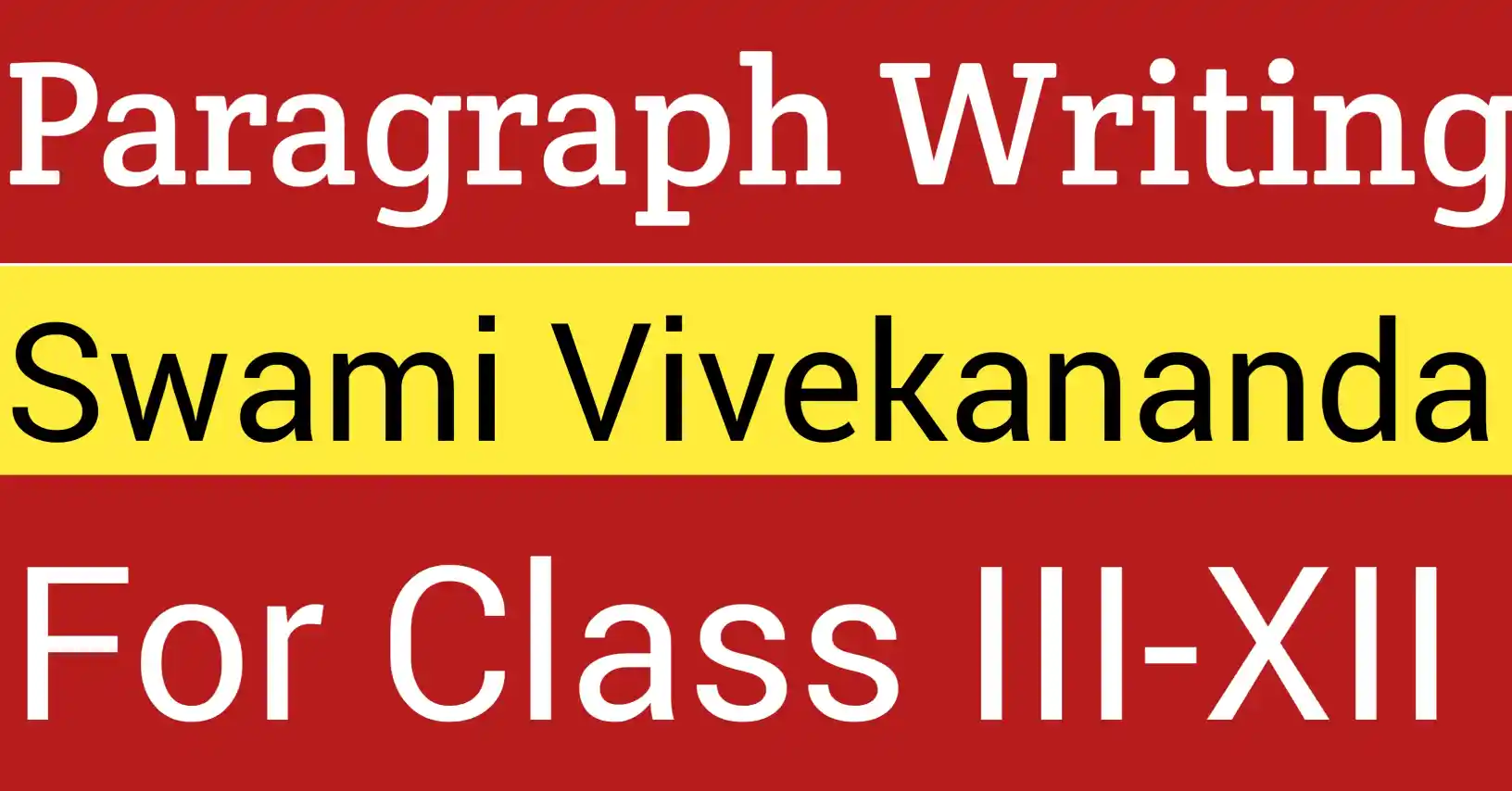 Paragraph on Swami Vivekananda for Students & Children describing his life, ideals, teachings, and inspiration for young learners.