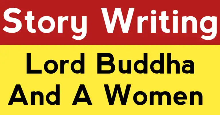 Story Writing - Lord Buddha and a Women showing a sorrowful woman meeting Lord Buddha and receiving peace through compassion and wisdom