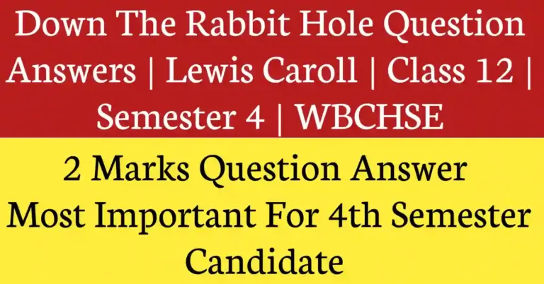Down the Rabbit Hole Questions and Answers 2 Marks for English literature exam preparation